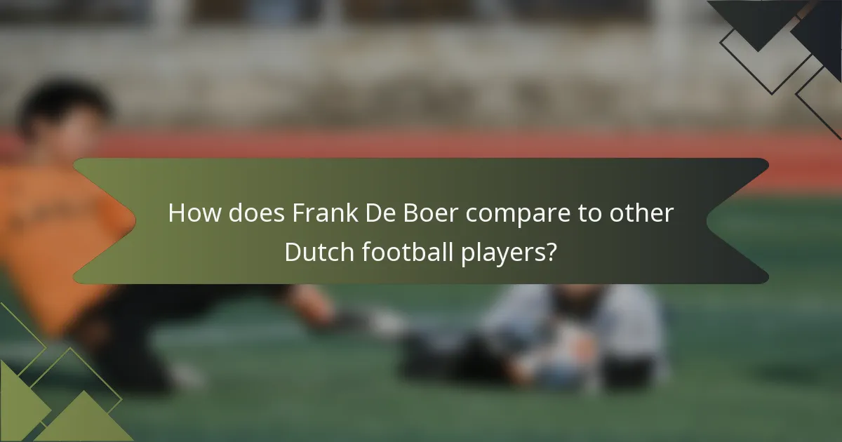 How does Frank De Boer compare to other Dutch football players?