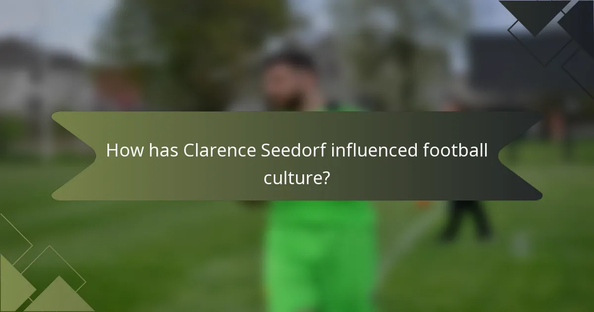 How has Clarence Seedorf influenced football culture?