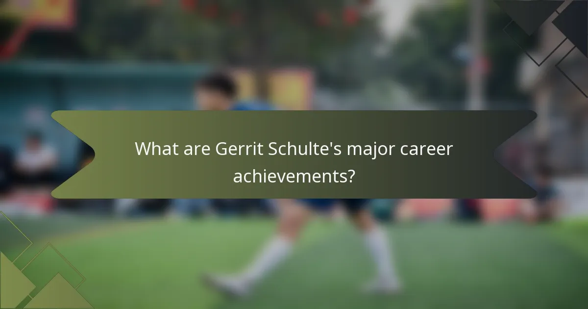 What are Gerrit Schulte's major career achievements?