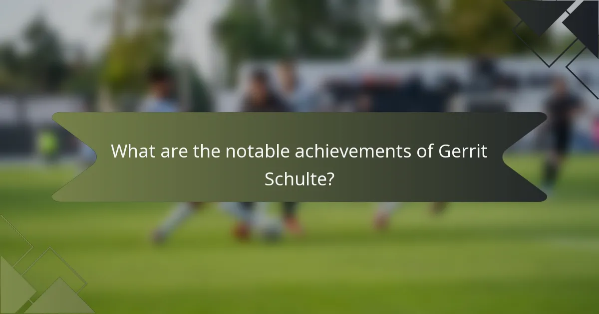 What are the notable achievements of Gerrit Schulte?