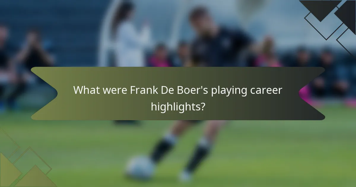 What were Frank De Boer's playing career highlights?